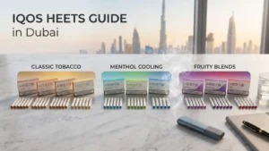 Choosing The Right IQOS HEETS: The Ultimate Guide for Dubai & UAE Users